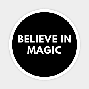 Believe in magic Magnet